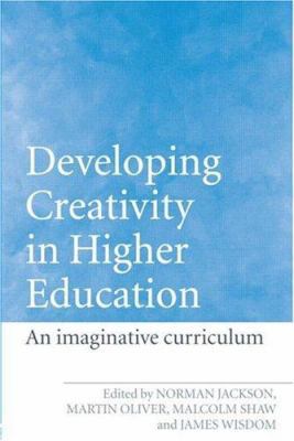 Developing Creativity in Higher Education: An I... 0415365325 Book Cover