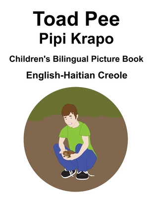 English-Haitian Creole Toad Pee/Pipi Krapo Chil... B08SB377PG Book Cover