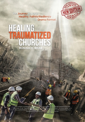 Healing Traumatized Churches: A Journey Towards... 1951966058 Book Cover