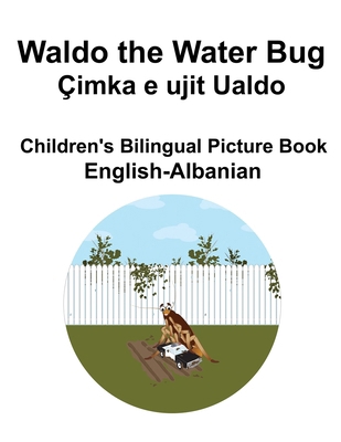 English-Albanian Waldo the Water Bug / Çimka e ... B0CQYR3KMC Book Cover