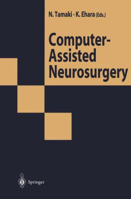 Computer-Assisted Neurosurgery 4431702113 Book Cover