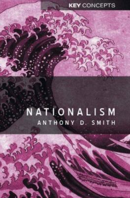 Nationalism: Theory, Ideology, History (Key Con... 0745626580 Book Cover