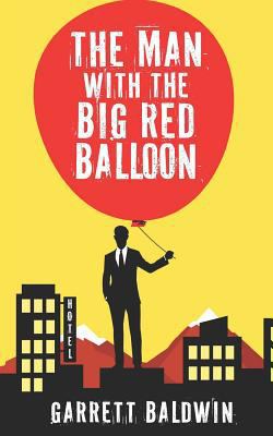 The Man with the Big Red Balloon 1796399671 Book Cover