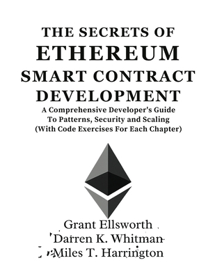The Secrets Of Ethereum Smart Contract Developm... B0FKN6XP9T Book Cover