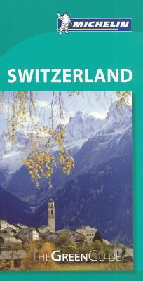 Michelin Green Guide: Switzerland 2067179780 Book Cover
