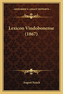 Lexicon Vindobonense (1867) [Latin] 1165436159 Book Cover