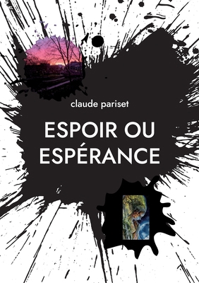 Espoir ou espérance: poésies [French] 2322432377 Book Cover