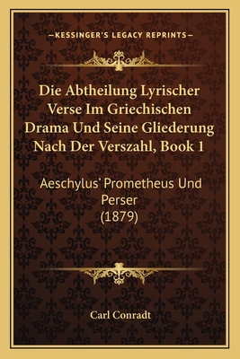Die Abtheilung Lyrischer Verse Im Griechischen ... [German] 1168385555 Book Cover