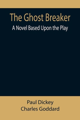 The Ghost Breaker: A Novel Based Upon the Play 9355897286 Book Cover