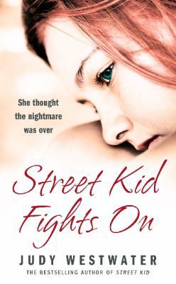Street Kid Fights on: She Thought the Nightmare... 0007266634 Book Cover