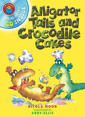 Alligator Tails and Crocodile Cakes (I Am Readi... 075341550X Book Cover