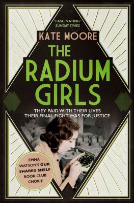 The Radium Girls: They Paid with Their Lives. T... 1471153886 Book Cover