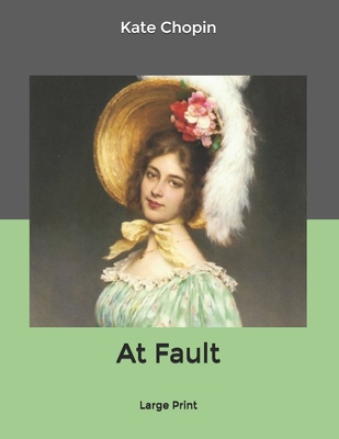 At Fault: Large Print B0858VT122 Book Cover