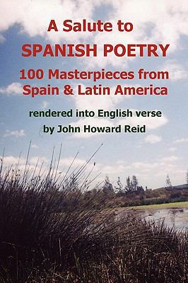 A Salute To Spanish Poetry: 100 Masterpieces fr... 0557269431 Book Cover