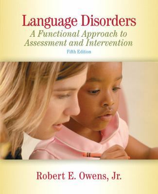 Language Disorders: A Functional Approach to As... 0205607640 Book Cover
