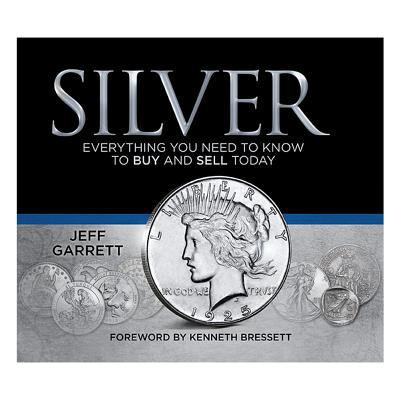 Silver: Everything You Need to Know to Buy and ... 0794845320 Book Cover