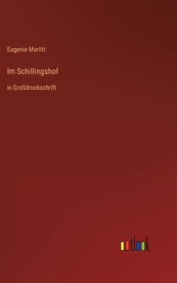Im Schillingshof: in Großdruckschrift [German] 3368291572 Book Cover