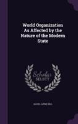 World Organization As Affected by the Nature of... 1355798779 Book Cover