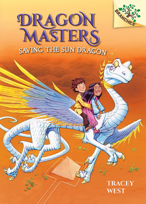 Saving the Sun Dragon: A Branches Book (Dragon ... 054564626X Book Cover