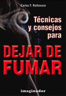 Tecnicas y consejos para dejar de fumar / Techn... [Spanish] 9507683615 Book Cover