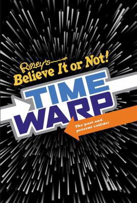 Ripley's Time Warp 160991239X Book Cover