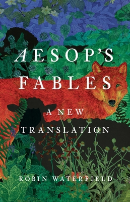 Aesop's Fables: A New Translation 1541604849 Book Cover