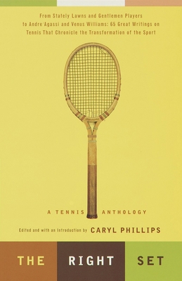 The Right Set: A Tennis Anthology 0375706461 Book Cover