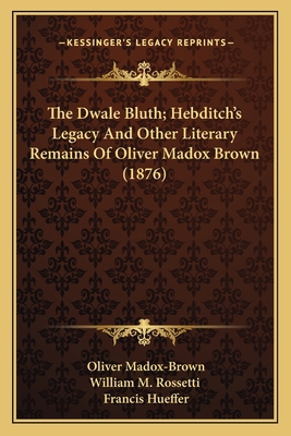 The Dwale Bluth; Hebditch's Legacy And Other Li... 116402678X Book Cover