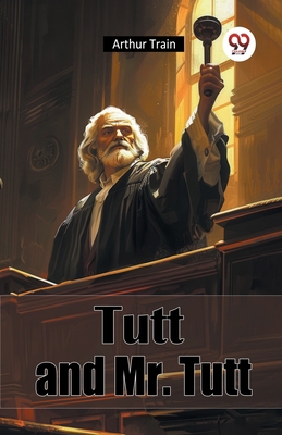 Tutt and Mr. Tutt 9367145438 Book Cover