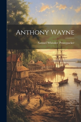 Anthony Wayne 1022031155 Book Cover