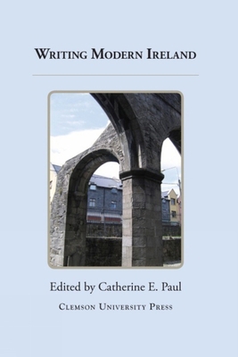Writing Modern Ireland 0989082695 Book Cover