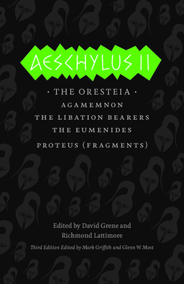 Aeschylus II: The Oresteia: Agamemnon/The Libat... 0226311465 Book Cover