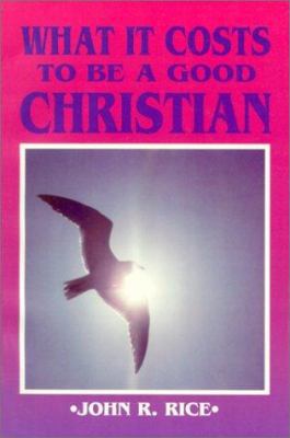 What It Costs to Be a Good Christian 0873989058 Book Cover