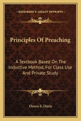 Principles Of Preaching: A Textbook Based On Th... 1163178586 Book Cover