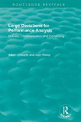 Large Deviations For Performance Analysis: Queu... 113831577X Book Cover