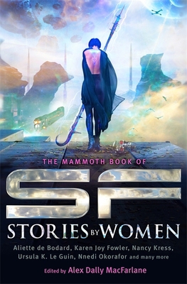 The Mammoth Book of SF Stories by Women (Mammot... 1472111664 Book Cover