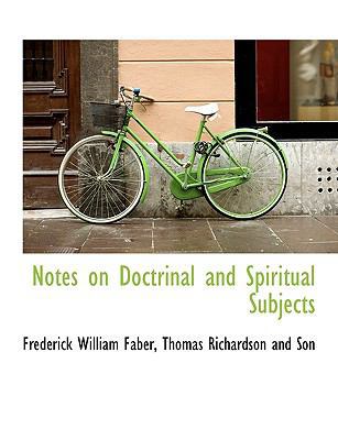 Notes on Doctrinal and Spiritual Subjects 1140063502 Book Cover