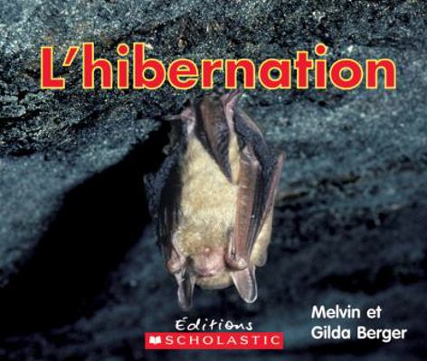 L' Hibernation [French] 0545982464 Book Cover