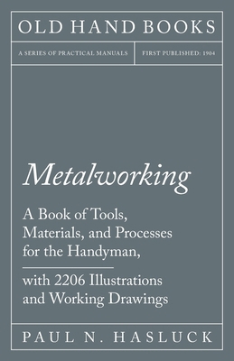 Metalworking - A Book of Tools, Materials, and ... 1528702883 Book Cover
