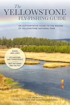 The Yellowstone Fly-Fishing Guide, New and Revised 1493042246 Book Cover