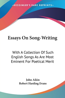 Essays On Song-Writing: With A Collection Of Su... 1432635123 Book Cover