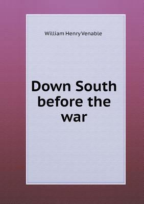 Down South before the war 5518781431 Book Cover