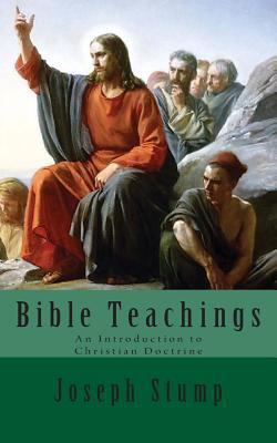 Bible Teachings: An Introduction to Christian D... 0692216820 Book Cover