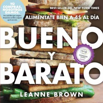 Bueno Y Barato: Alimentate Bien a $4 Al Dia [Spanish] 1523501189 Book Cover