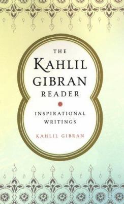 The Kahlil Gibran Reader: Inspirational Writing... 0806526890 Book Cover