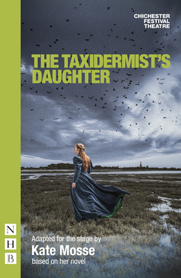 The Taxidermist's Daughter (Stage Version) 1839040831 Book Cover