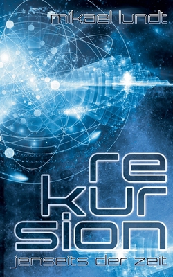 Rekursion: Jenseits der Zeit [German] 3755780801 Book Cover