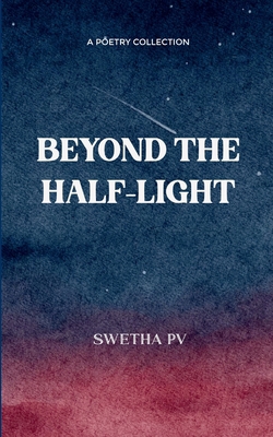Beyond the Half-Light B0G9T3FTM7 Book Cover