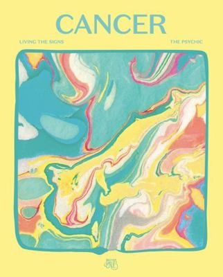 Living the Signs Cancer : The Psychic