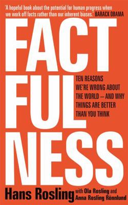 Factfulness: Ten Reasons We're Wrong About The ... 1473637473 Book Cover